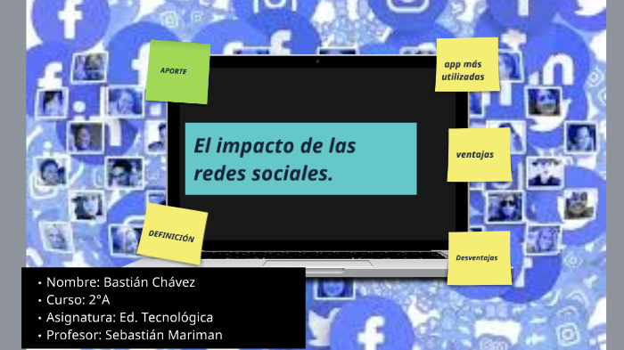 El impacto de las redes sociales by Bastian Alejandro Chavez Perez on Prezi