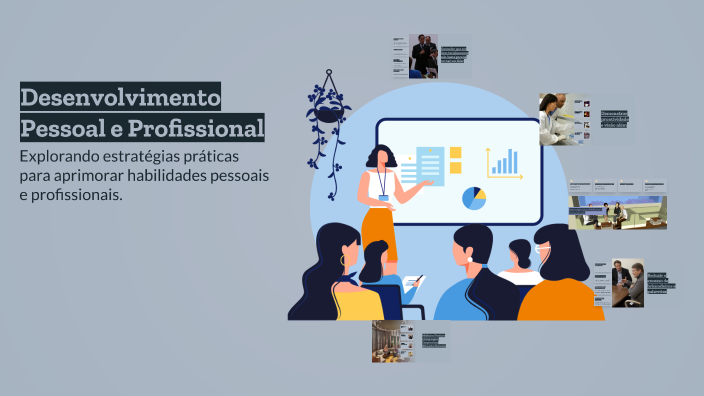 Desenvolvimento Pessoal e Profissional by pedro jose on Prezi