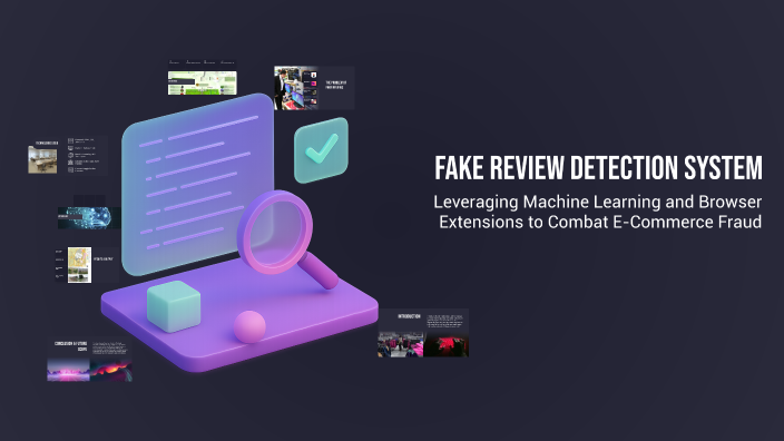 Fake Review Detection System by Purvansh Shah on Prezi