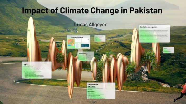 Impact of Climate Change in Pakistan by Luke Allgeyer on Prezi