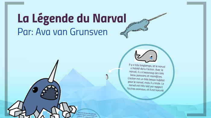 La Légende Du Narval By Ava Vangrunsven On Prezi 