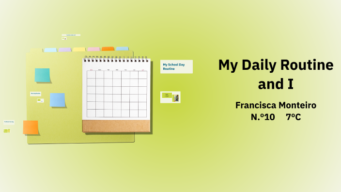 My Daily Routine and I by Francisca Monteiro on Prezi