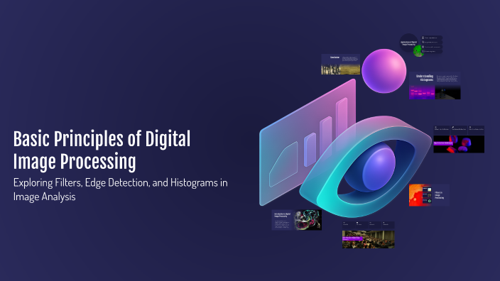 Basic Principles of Digital Image Processing by Dldar Anwar on Prezi