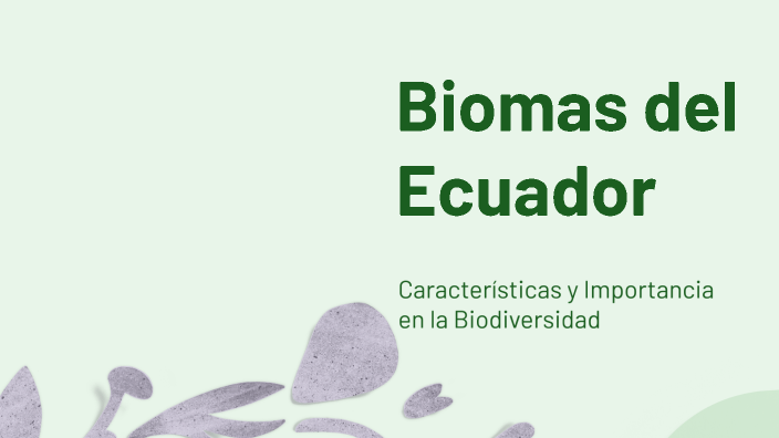 Biomas del Ecuador by Diana Veliz on Prezi