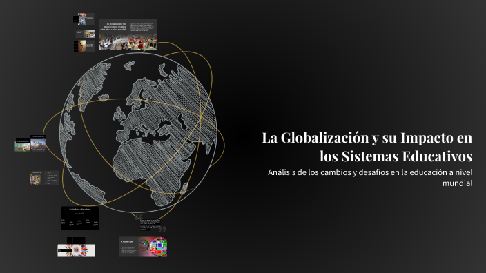 La Globalización y su Impacto en los Sistemas Educativos by areli ...