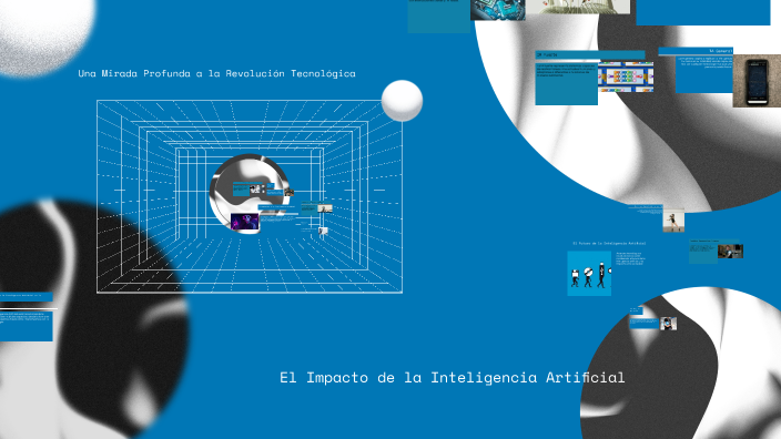 El Impacto de la Inteligencia Artificial by MICHELL OQUELI on Prezi