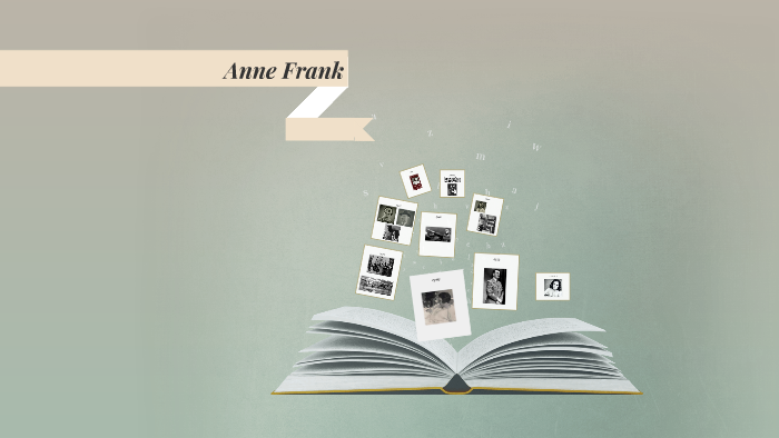 Anne Frank by Izzy Account on Prezi
