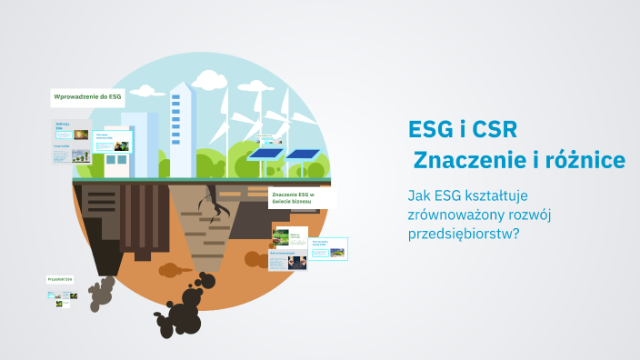 ESG: Znaczenie i różnice z CSR by Ewelina Konarska-Michalczyk on Prezi