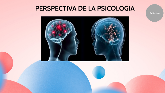 PERSPECTIVA DE LA PSICOLOGIA by VERONICA JUAREZ on Prezi