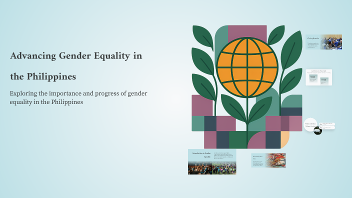 Advancing Gender Equality in the Philippines by JUSTINE MILES CUYA on Prezi