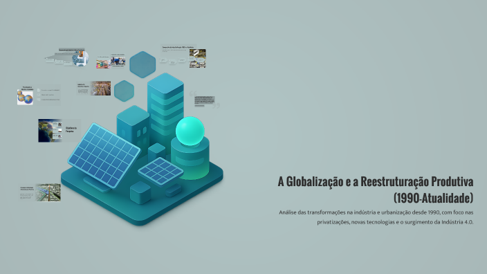 A Globalização e a Reestruturação Produtiva (1990-Atualidade) by Luis ...