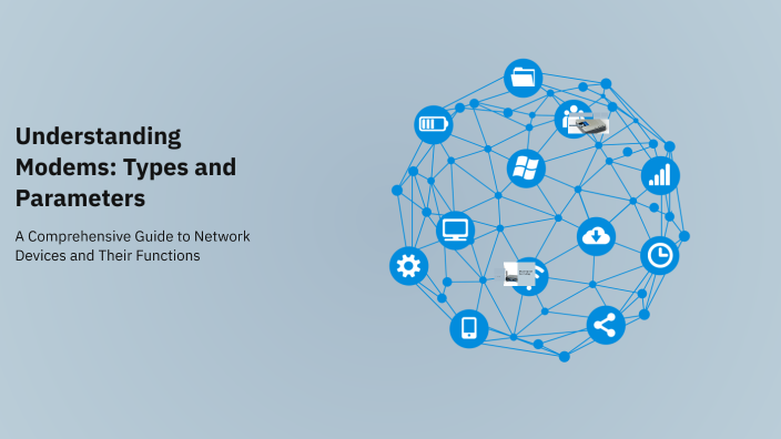 Understanding Modems: Types and Parameters by efdhgjedfhj sfhgjdsfghj ...
