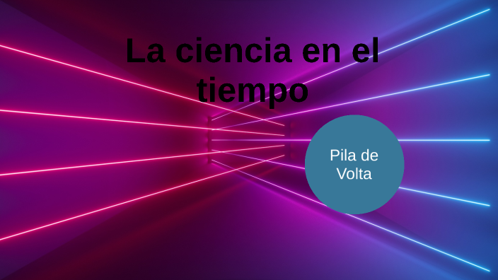 La ciencia en el tiempo by Jessica Aguilar on Prezi