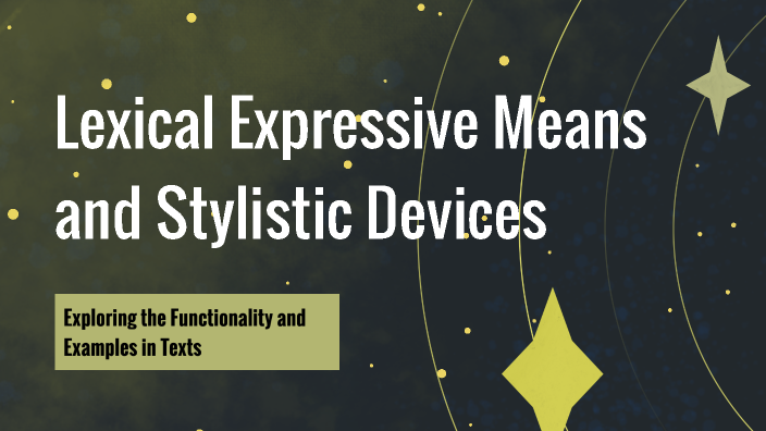 Lexical Expressive Means and Stylistic Devices by Zulaykho Jumanazarova ...