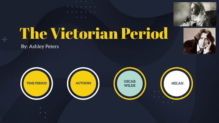 The Victorian Period by Ashley Peters on Prezi
