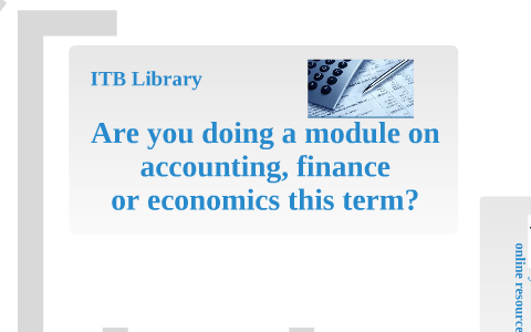 Itb Library Subject Guide Accounting Finance Economics By Itb Library