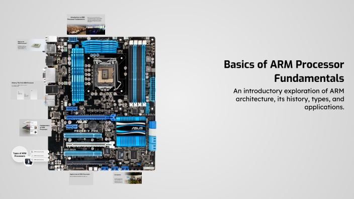 Basics of ARM Processor Fundamentals by Raj Kumar yadav on Prezi