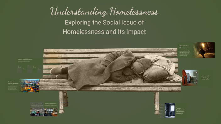 Understanding Homelessness by Joy Bassey on Prezi