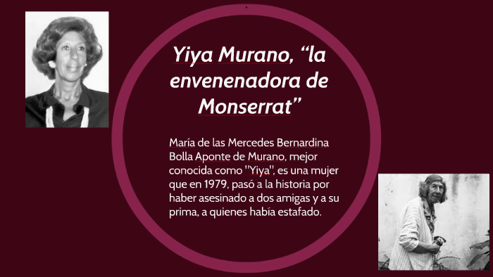 Yiya Murano, “la envenenadora de Monserrat” by Pau Stokelj on Prezi Next