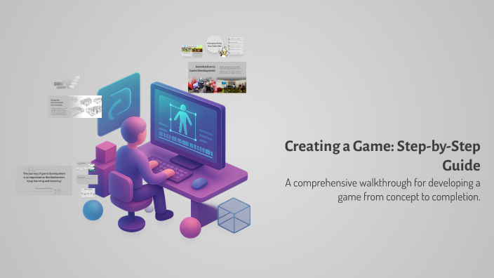 Creating a Game: Step-by-Step Guide by kent le on Prezi