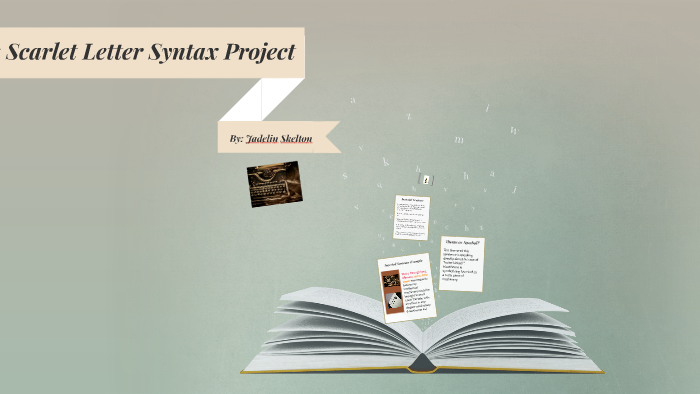Scarlet Letter Syntax Project by Jadelin Skelton on Prezi
