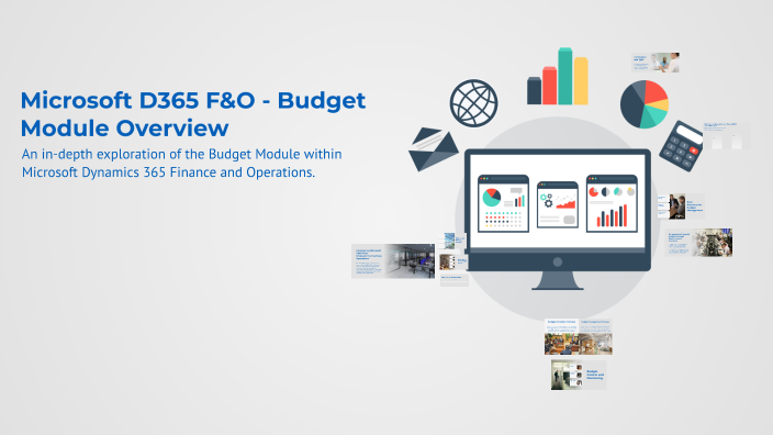 Microsoft D365 F&O - Budget Module Overview by Kourosh Maleki on Prezi