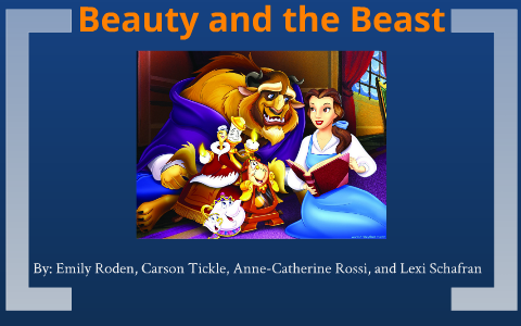 Beauty and the Beast by Carson Tickle on Prezi