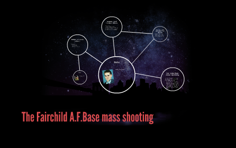 The Fairchild A.F.Base mass shooting by deborah rucker