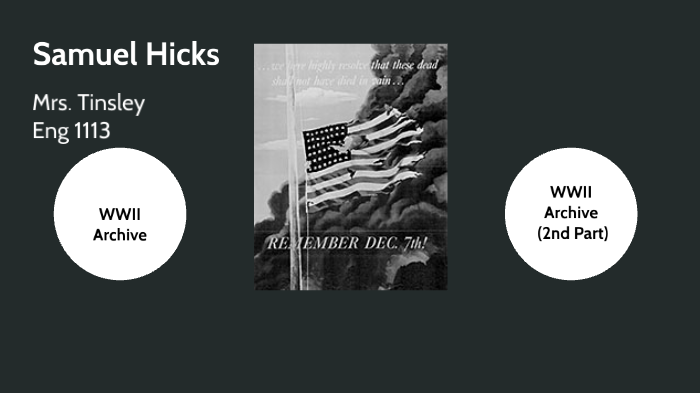 WWII Archive.. by Samuel Hicks on Prezi