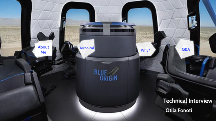 Blue Origin Technical Interview- Otila Fonoti by otila fonoti on Prezi
