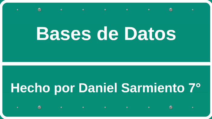 Bases de Datos by daniel sarmiento on Prezi