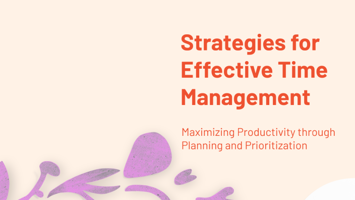 Strategies for Effective Time Management by Kiana Capangpangan on Prezi
