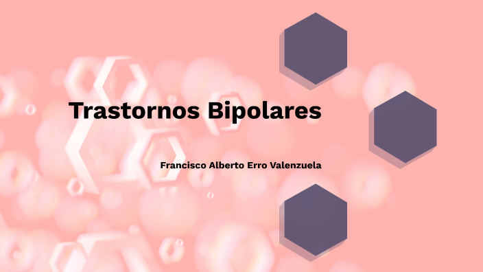 Asignación 8: Trastornos Bipolares by FRANCISCO ALBERTO ERRO VALENZUELA ...