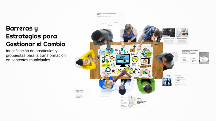 Barreras y Estrategias para Gestionar el Cambio by Alejandra Nuñez on Prezi