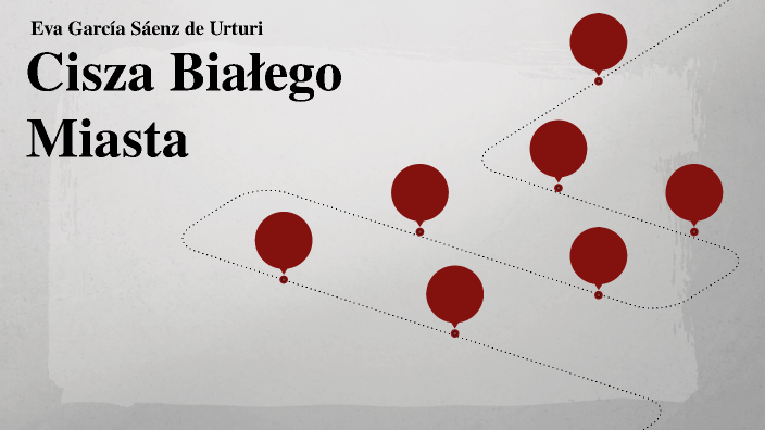 Cisza Białego Miasta by Klaudia Dacko on Prezi