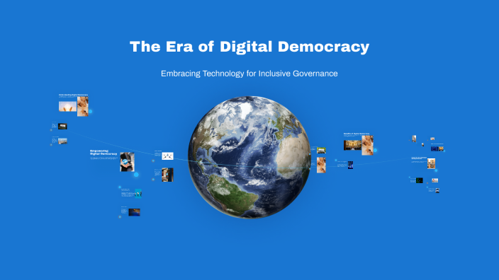 The Era of Digital Democracy by Salome Khurtsidze on Prezi