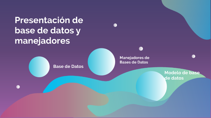 Presentación de Base de Datos y Manejadores by Guadalupe Corona on Prezi