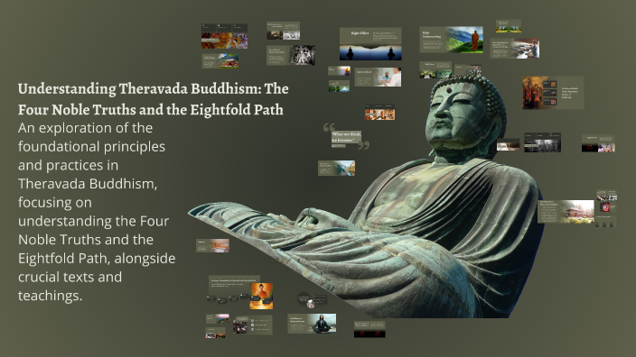 Understanding Theravada Buddhism: The Four Noble Truths and the ...