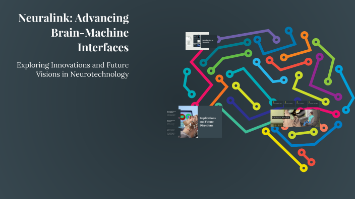 Neuralink Machine Interface Neuralink: Advancing Brain-Machine Interfaces by nur salma - on Prezi