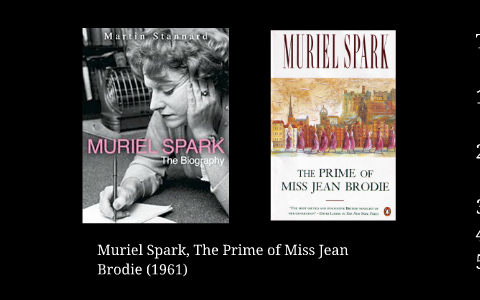 Lecture I Muriel Spark The Prime of Miss Jean Brodie 1961 by