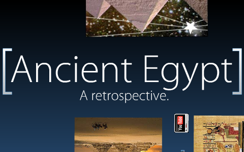Ancient Egypt: a retrospective by Justin Lamme on Prezi