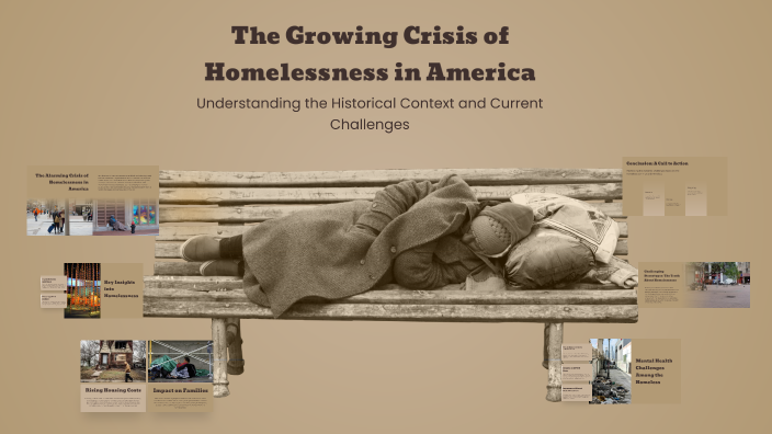 The Growing Crisis of Homelessness in America by Somiala Johnson on Prezi
