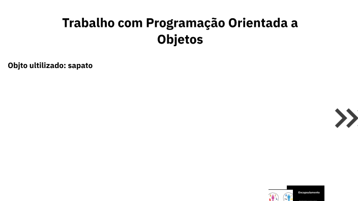 Trabalho com Programação Orientada a Objetos by Kleitinho on Prezi
