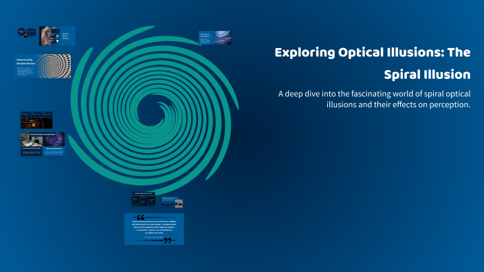 Exploring Optical Illusions: The Spiral Illusion by Abrar ahmed on Prezi