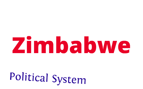 Zimbabwe's Political System by Abby D'Alberto on Prezi