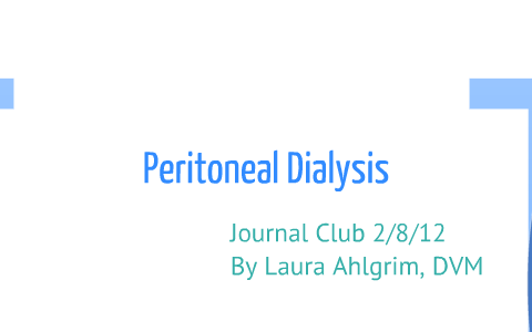 Peritoneal Dialysis by Laura Ahlgrim