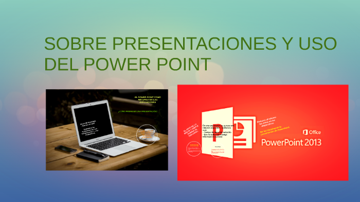 SOBRE PRESENTACIONES Y USO DEL POWER POINT by GABRIEL PAEZ on Prezi