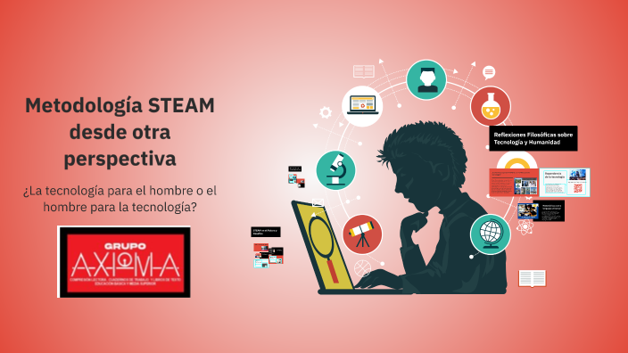 Metodología STEAM desde otra perspectiva by Agustin M on Prezi