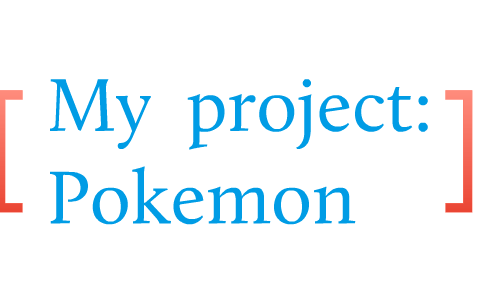 LOTE project Pokemon by Hayden Falconer on Prezi