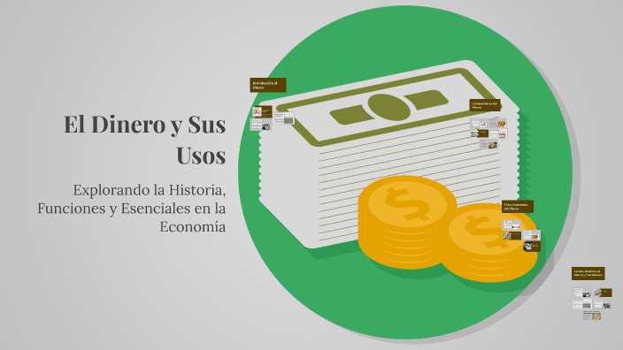 El Dinero y Sus Usos by Daniela magaly Zelada vasquez on Prezi